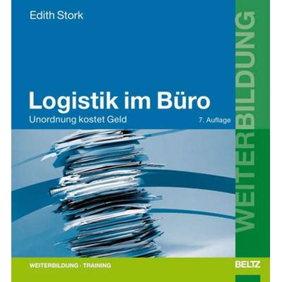 Logistik im Büro, Gebundene Ausgabe von Edith Stork, Beltz, 978-3-407-36452-4
