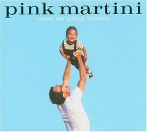 Pink Martini - Hang on Little Tomato - Preis vom 14.10.2026 23:07:16 h