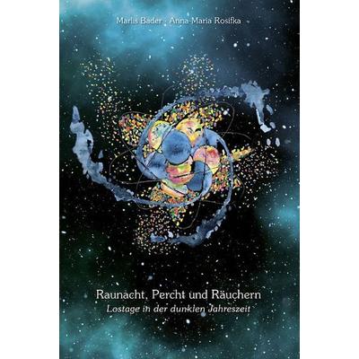Raunacht. Percht und Räuchern, Gebundene Ausgabe von Marlis Bader, Michaels, 978-3-89539-530-7