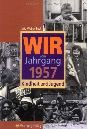 Jutta Weber-Bock - Wir vom Jahrgang 1957: Kindheit und Jugend - Preis vom 10.10.2026 11:48:34 h