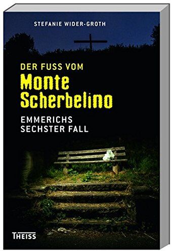 Stefanie Wider-Groth - Der Fuß vom Monte Scherbelino: Emmerichs sechster Fall - Preis vom 17.10.2026 19:25:27 h