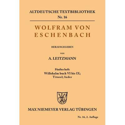 Willehalm Buch VI bis IX; Titurel; Lieder, Taschenbuch von Wolfram Eschenbach, De Gruyter, 978-3-11-048351-2
