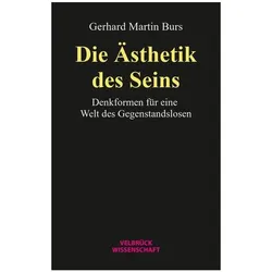 Die Ästhetik des Seins, Fachbücher von Gerhard Martin Burs