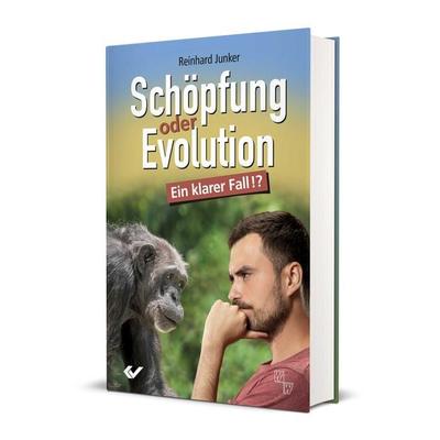 Schöpfung oder Evolution, Gebundene Ausgabe von Reinhard Junker, Christliche Verlagsgesellschaft, 978-3-86353-746-3