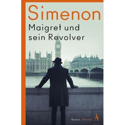 Maigret und sein Revolver, Taschenbuch von Georges Simenon, Atlantik Verlag, 978-3-455-00745-9