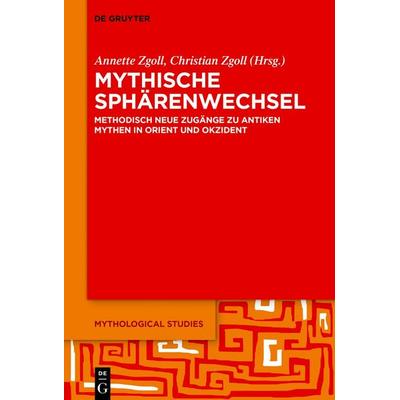 Mythische Sphärenwechsel, Gebundene Ausgabe von , De Gruyter, 978-3-11-065252-9