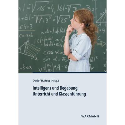 Intelligenz und Begabung, Unterricht und Klassenführung, Taschenbuch von , Waxmann Verlag GmbH, 978-3-8309-3247-5
