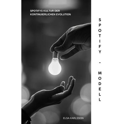 Spotify-Modell, Taschenbuch von Elsa Karlsson, Tolino Media, 978-3-7592-1159-0