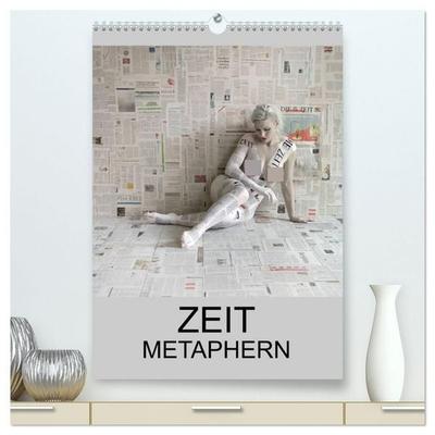 ZEIT METAPHERN (hochwertiger Premium Wandkalender 2027 DIN A2 hoch), Kunstdruck in Hochglanz