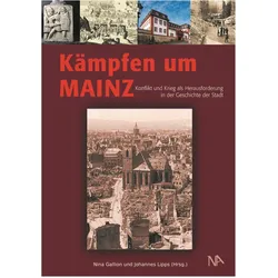 Kämpfen um Mainz, Sachbücher von Nina, Johannes, Lipps, Gallion