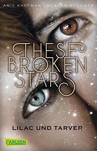 Amie Kaufman - These Broken Stars. Lilac und Tarver - Preis vom 13.10.2026 19:28:25 h