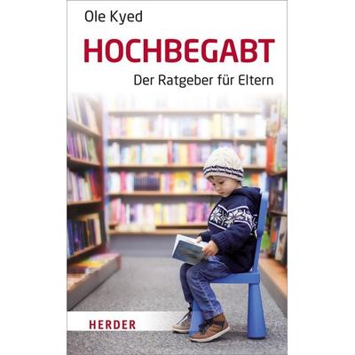 Hochbegabt, Taschenbuch von Ole Kyed, Herder, 978-3-451-60050-0