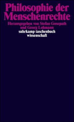 Stefan Gosepath - Philosophie der Menschenrechte (suhrkamp taschenbuch wissenschaft) - Preis vom 12.10.2026 11:37:12 h