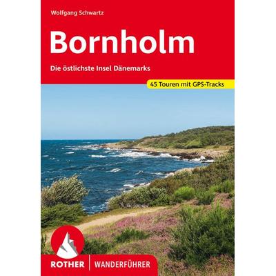 ROTHER Wanderführer Bornholm, Taschenbuch von Wolfgang Schwartz, Rother Bergverlag, 978-3-7633-4758-2