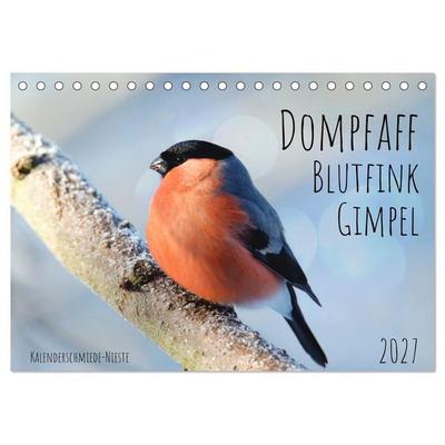 Dompfaff, Blutfink, Gimpel (Tischkalender 2027 DIN A5 quer), CALVENDO Monatskalender