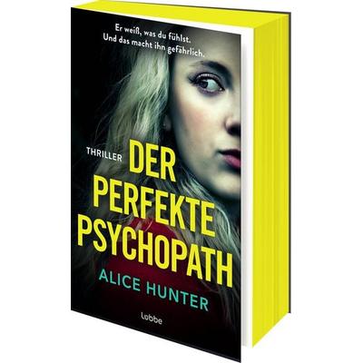 Der perfekte Psychopath, Taschenbuch von Alice Hunter, Lübbe, 978-3-7577-0274-8