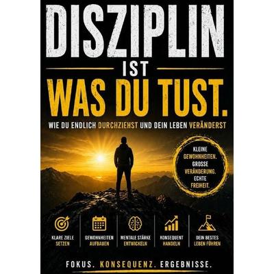 Disziplin ist was Du tust, Taschenbuch von Sven Mettmann, Epubli, 978-3-565-43253-0