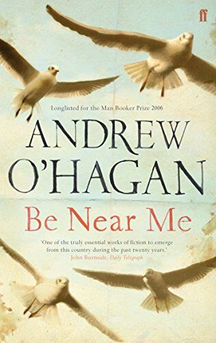 Andrew O'Hagan - Be Near Me - Preis vom 09.10.2026 07:28:09 h
