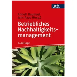 Betriebliches Nachhaltigkeitsmanagement, Fachbücher von Annett Baumast, Jens Pape
