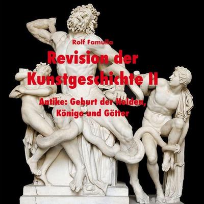 Revision der Kunstgeschichte II, Taschenbuch von , BoD – Books on Demand, 978-3-8192-4468-1