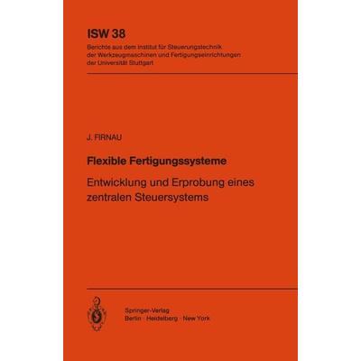 Flexible Fertigungssysteme, Taschenbuch von J. Firnau, Springer Berlin, 978-3-540-11042-2