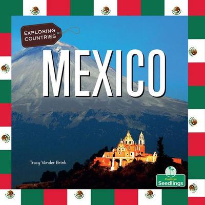 Mexico, Gebundene Ausgabe von Tracy Vonder Brink, Crabtree, 978-1-03-984476-6