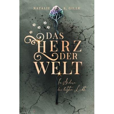 Das Herz der Welt / Das Herz der Welt: Im Schein des letzten Lichts, Taschenbuch von Natalie S. Gille, Epubli, 978-3-565-28638-6
