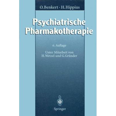 Psychiatrische Pharmakotherapie, Taschenbuch von Otto Benkert,Hanns Hippius, Springer Berlin, 978-3-540-58149-9