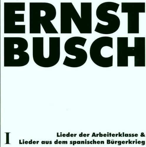 Ernst Busch - Lieder der Arbeiterklasse &... - Preis vom 14.10.2026 23:07:16 h