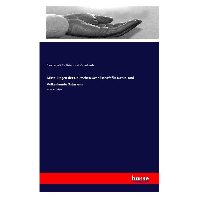 Hansebooks Mitteilungen der Deutschen Gesellschaft für Natur- und Völkerkunde Ostasiens (Deutsch, Gesellschaft für Natur- und Völkerkunde, 2016) (55831173)