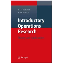 Introductory Operations Research, Fachbücher von Krishna Dev Kumar, Harvir Singh Kasana