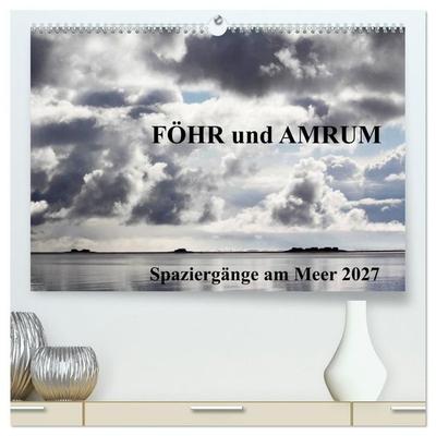 Föhr und Amrum - Spaziergänge am Meer (hochwertiger Premium Wandkalender 2027 DIN A2 quer), Kunstdruck in Hochglanz