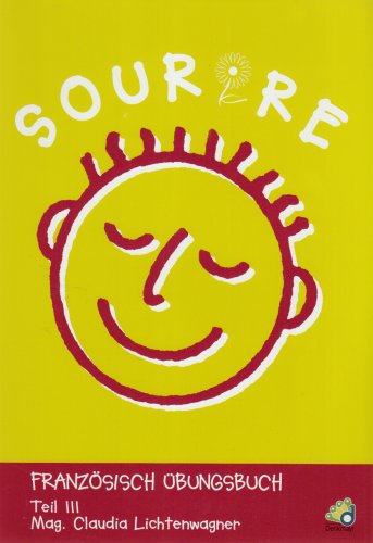 Claudia Lichtenwagner - Sourire. Französisches Übungsbuch: Sourire - Teil 3 - Preis vom 10.10.2026 11:48:34 h