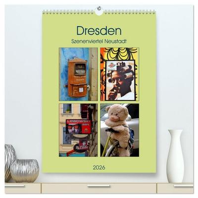 Dresdner Szenenviertel Neustadt (hochwertiger Premium Wandkalender 2026 DIN A2 hoch), Kunstdruck in Hochglanz