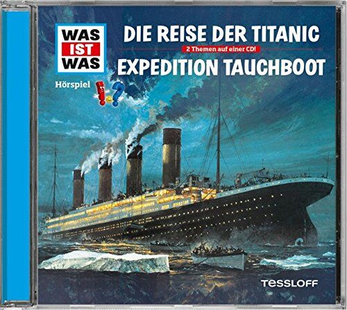 Was Ist Was - Folge 57: Reise der Titanic/Expedition Tauchboot - Preis vom 30.09.2026 09:01:18 h