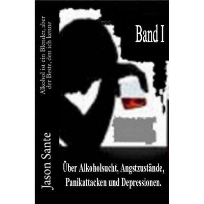 Alkohol ist ein Blender 1. Band! Inklusive der Novelle Tango nach Mitternacht, Taschenbuch von Jason Sante, Epubli, 978-3-7467-1849-1