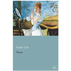Nana, Belletristik von Émile Zola