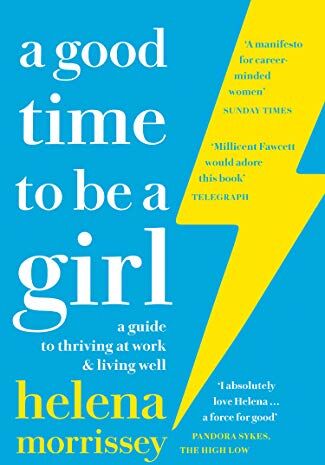 Helena Morrissey - Morrissey, H: Good Time to be a Girl - Preis vom 06.10.2026 07:26:00 h