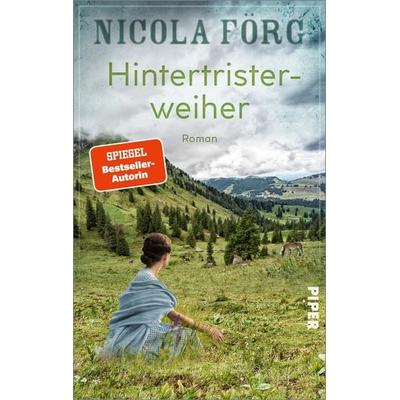 Hintertristerweiher, Taschenbuch von Nicola Förg, Piper, 978-3-492-06297-8