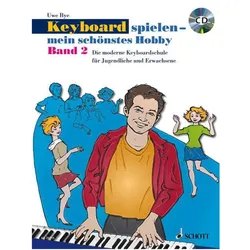 Schott Uwe Bye - Keyboard spielen - Mein schönstes Hobby Band 2 - Lehrbuch