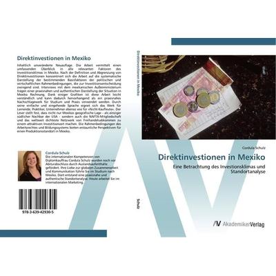 Direktinvestionen in Mexiko, Taschenbuch von Cordula Schulz, AV Akademikerverlag, 978-3-639-42930-5