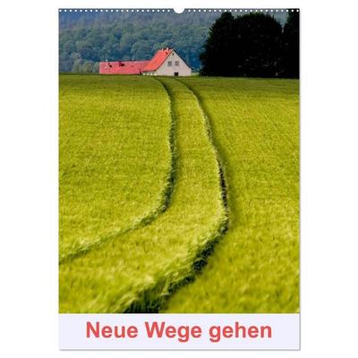 Neue Wege gehen (Wandkalender 2027 DIN A2 hoch), CALVENDO Monatskalender