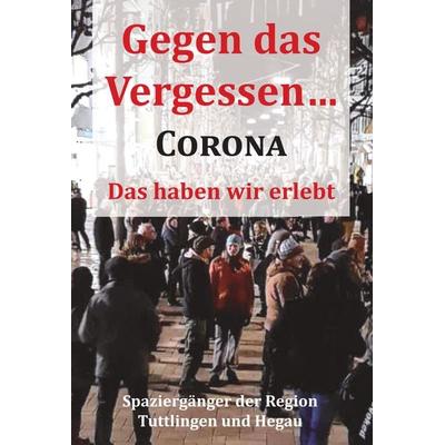 Gegen das Vergessen... Corona, Gebundene Ausgabe von , Wunderlich, 978-3-948803-17-9
