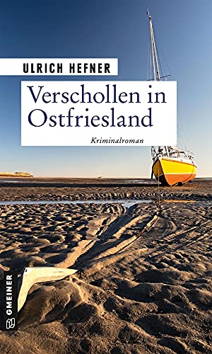 Ulrich Hefner - Verschollen in Ostfriesland: Kriminalroman (Kommissar Martin Trevisan) (Kriminalromane im GMEINER-Verlag) - Preis vom 18.10.2026 15:28:09 h