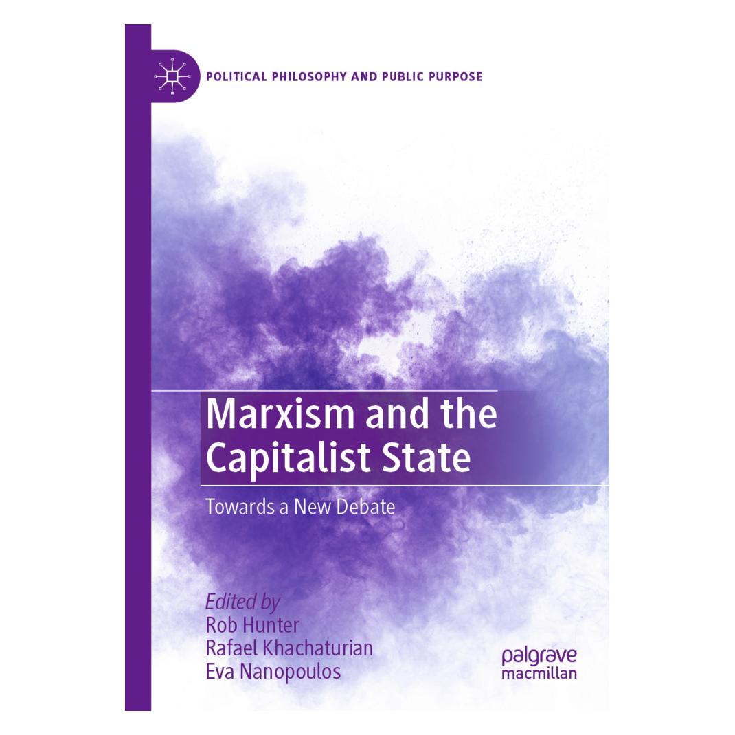 Springer Marxism and the Capitalist State (Englisch, Softcover, Eva Nanopoulos, Rafael Khachaturian, Rob Hunter) (57164627)