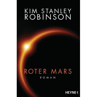 Roter Mars, Taschenbuch von Kim Stanley Robinson, Heyne, 978-3-453-31696-6