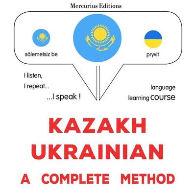 Kazakh - Ukrainian : a complete method - James Gardner, Audio, 9782821172975