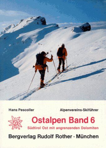 Hans Pescoller - Ostalpen, Skiführer, Band 6: Südtirol Ost mit angrenzenden Dolomiten - Preis vom 13.10.2026 11:25:28 h