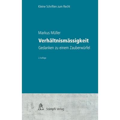 Verhältnismässigkeit, Taschenbuch von Markus Müller, Stämpfli Verlag AG, 978-3-7272-8512-7
