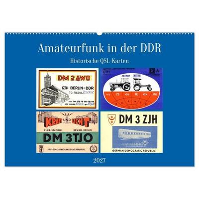 Amateurfunk in der DDR - Historische QSL-Karten (Wandkalender 2027 DIN A2 quer), CALVENDO Monatskalender